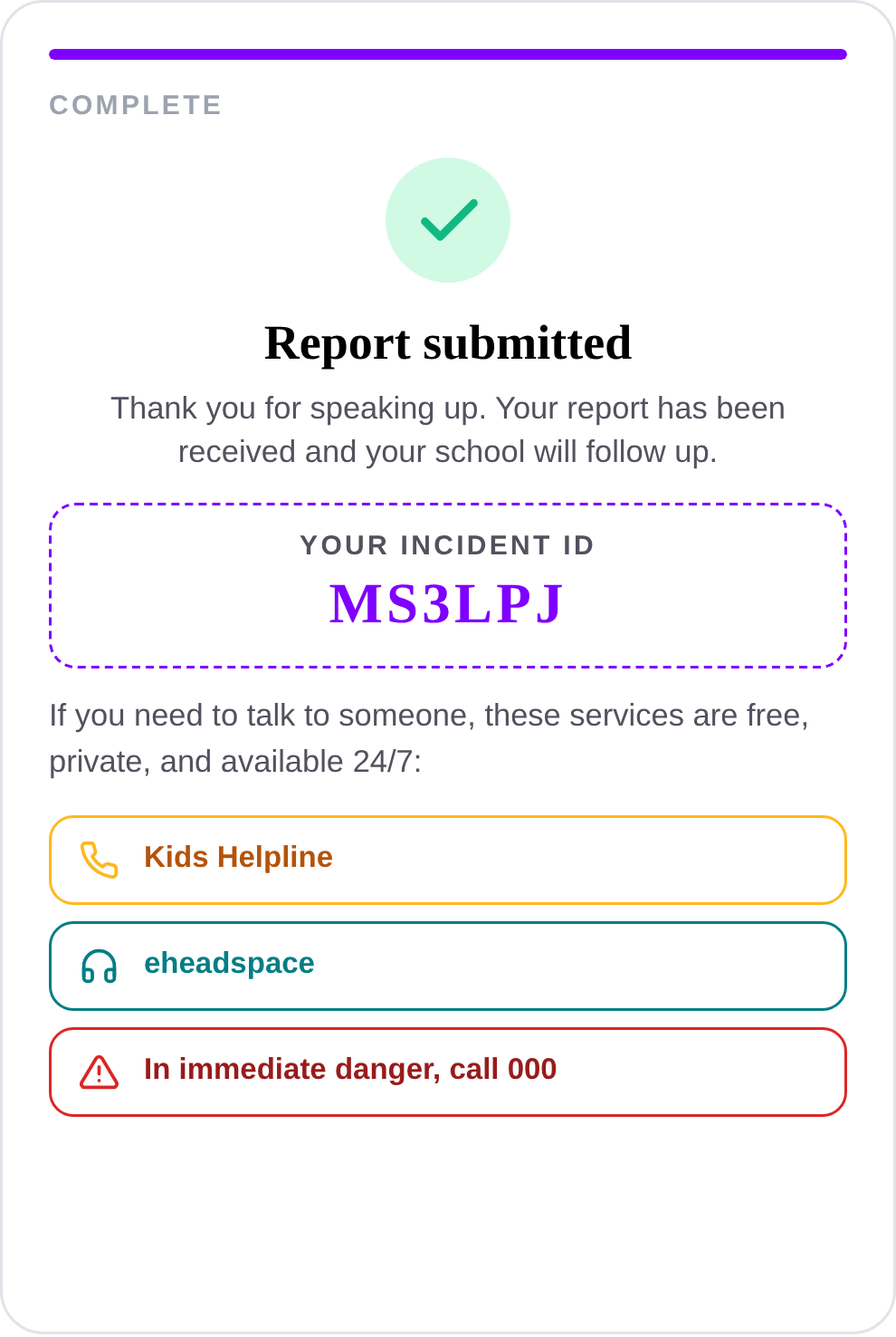 The uSpeak confirmation screen, Report submitted. The incident ID used to follow what happens next, with links to Kids Helpline, eheadspace and the emergency number.